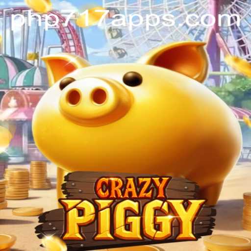 CrazyPiggy: Unveil the Whimsical World of Fun with PHP717