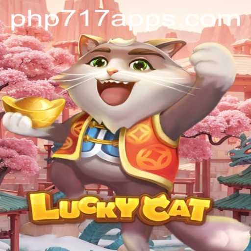 Discovering the Exciting World of LuckyCat: A New Adventure with PHP717