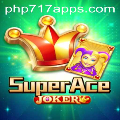 Unlock the Thrills of SuperAceJoker with PHP717